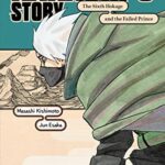 Naruto. Kakashi's Story: The Sixth Hokage and the Failed Prince Manga