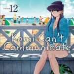 Komi Can`t Communicate, Vol. 12 Manga