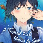 A Tropical Fish Yearns for Snow, Vol. 4
