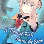 A Tropical Fish Yearns for Snow, Vol. 7