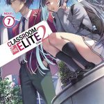 Classroom of the Elite Year 2 (Light Novel) Vol. 7