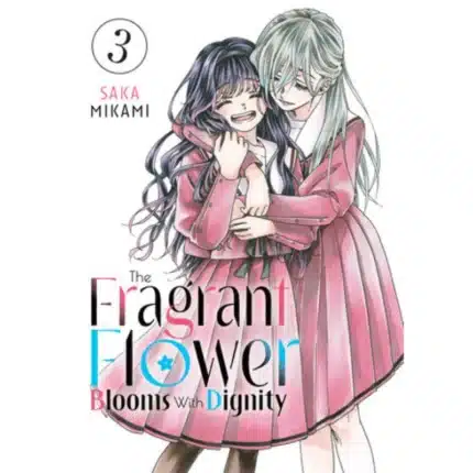 The Fragrant Flower Blooms With Dignity Manga Vol 3