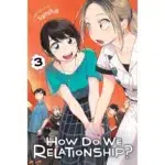 How Do We Relationship, Vol. 3 manga