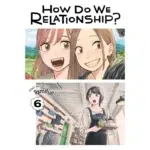 How Do We Relationship, Vol. 6 manga