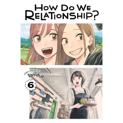 How Do We Relationship, Vol. 6 manga