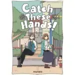 Catch These Hands, Vol. 1 manga