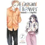 The Fragrant Flower Blooms With Dignity Manga Vol 7