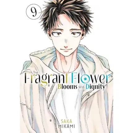 The Fragrant Flower Blooms With Dignity Manga Vol 9