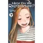 How Do We Relationship, Vol. 7 manga