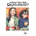 How Do We Relationship, Vol. 11 manga