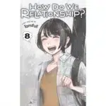 How Do We Relationship, Vol. 8 manga