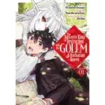 The Sorcerer King of Destruction and the Golem of the Barbarian Queen Manga Vol. 1