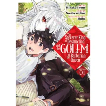 The Sorcerer King of Destruction and the Golem of the Barbarian Queen Manga Vol. 1